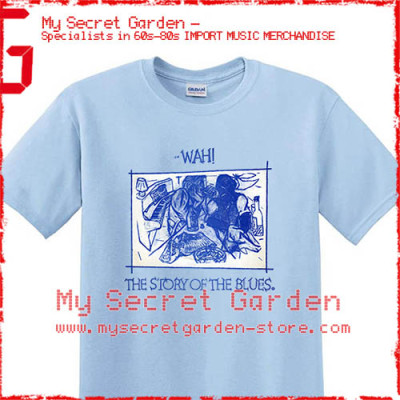 Wah ! - The Story Of The Blues T Shirt 